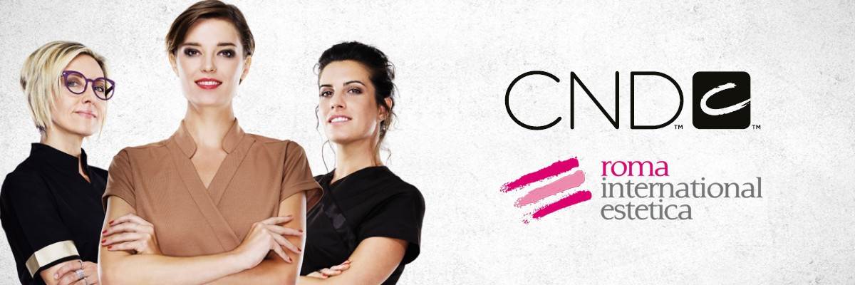 CND Roma International Estetica 2017 CND Roma International Estetica 2017